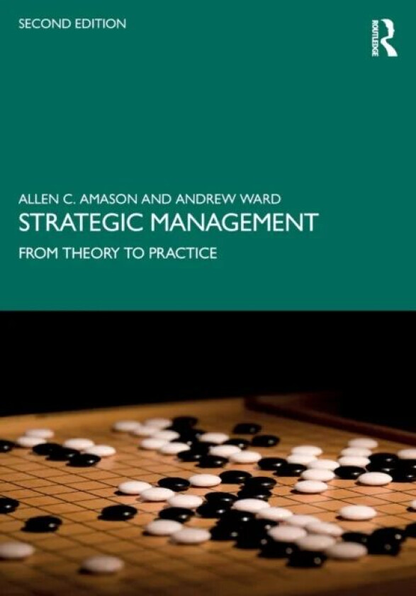 Strategic Management av Allen Amason, Andrew Ward