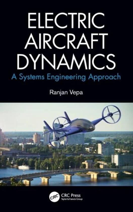Electric Aircraft Dynamics av Ranjan Vepa