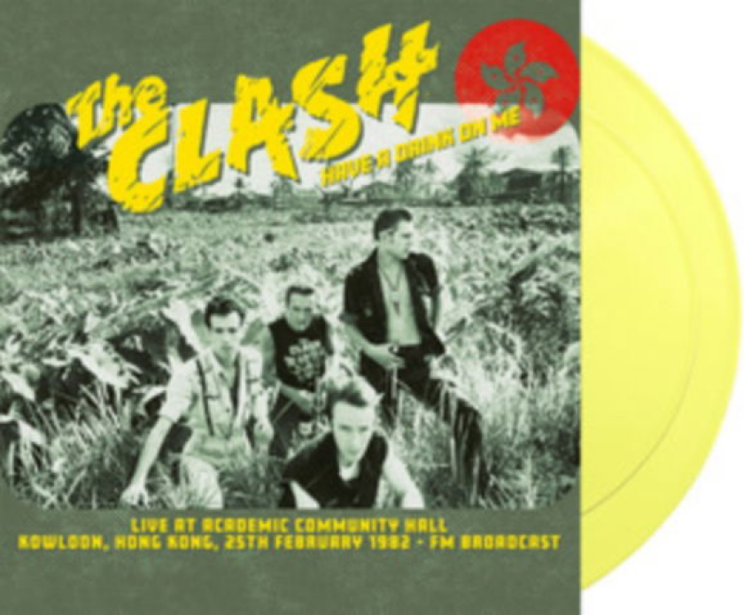 The Clash Have A Drink On Me: Live At Academic Community Hall, Kowloon, 25 February 1982 FM Broadcast LP/Vinyl