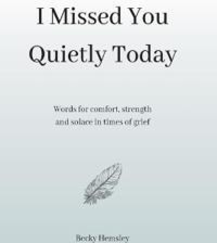 I Missed You Quietly Today