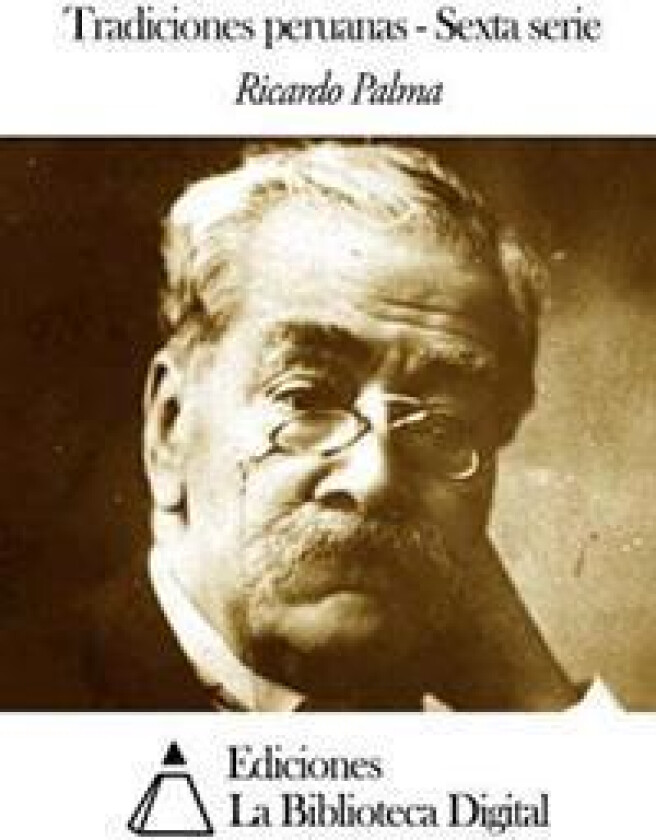 Tradiciones Peruanas Sexta Serie