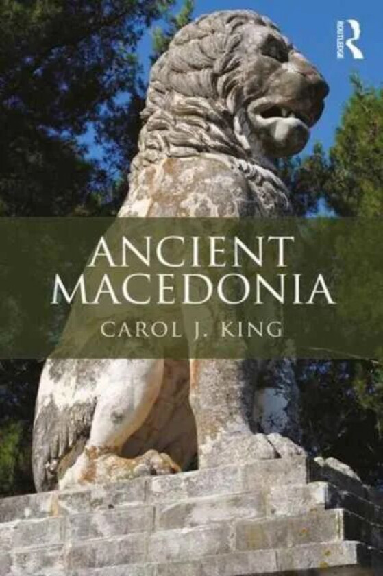 Ancient Macedonia av Carol J. King