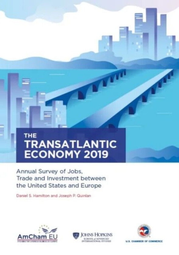 The Transatlantic Economy 2019 av Daniel S. Hamilton, Joseph P. Quinlan