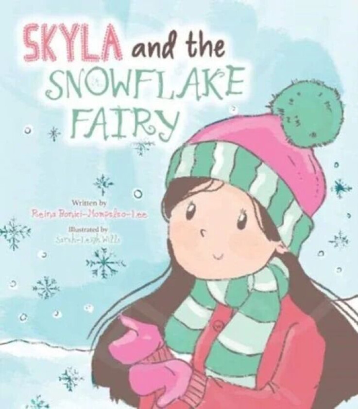 Skyla and the Snowflake Fairy av Reina Bonici-Mompalao-Lee