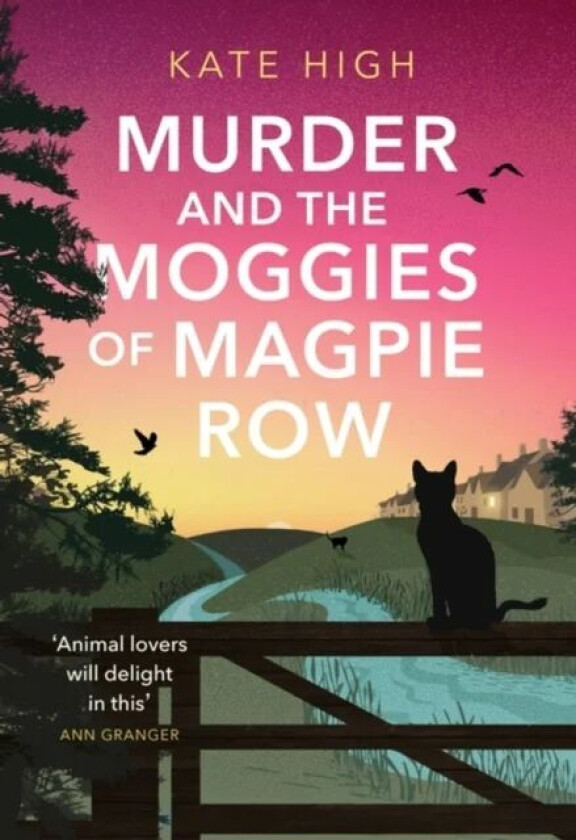 Murder and the Moggies of Magpie Row av Kate High
