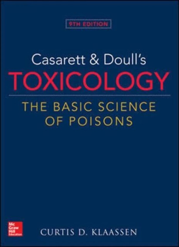 Casarett & Doull's Toxicology: The Basic Science of Poisons av Curtis Klaassen