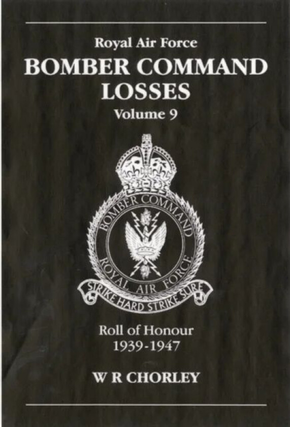 RAF Bomber Command Losses Volume 9 av W. R (Author) Chorley