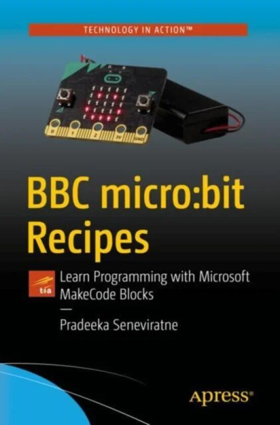 BBC micro:bit Recipes av Pradeeka Seneviratne
