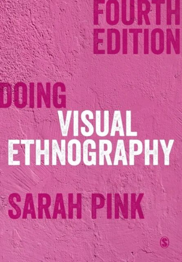Doing Visual Ethnography av Sarah Pink