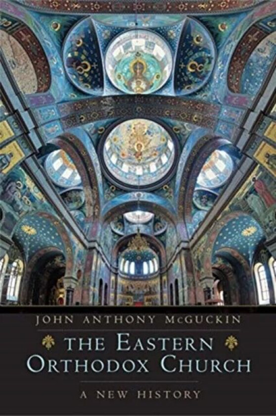 The Eastern Orthodox Church av John Anthony McGuckin