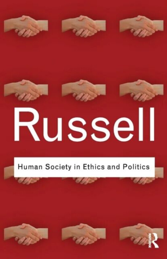 Human Society in Ethics and Politics av Bertrand Russell