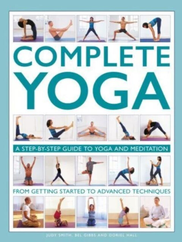 Complete Yoga av Judy Smith, Bel Gibbs, Doriel Hall