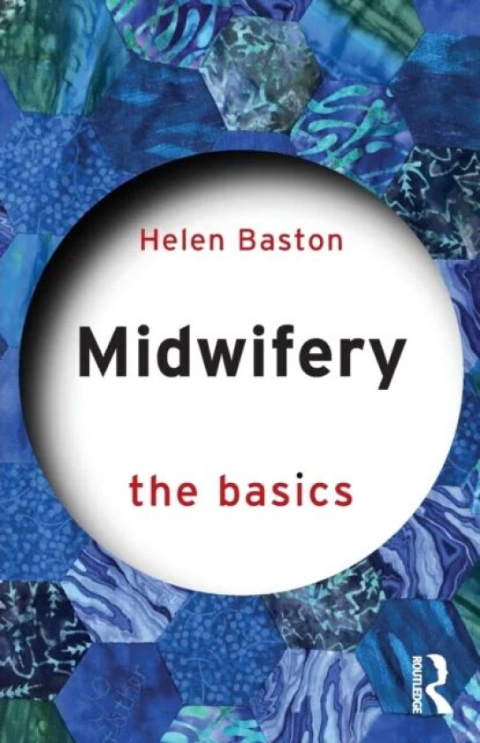 Midwifery av Helen (University of Sheffield UK) Baston