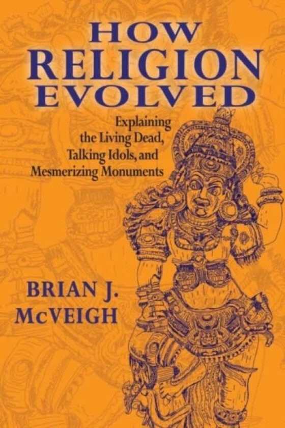 How Religion Evolved av Brian McVeigh