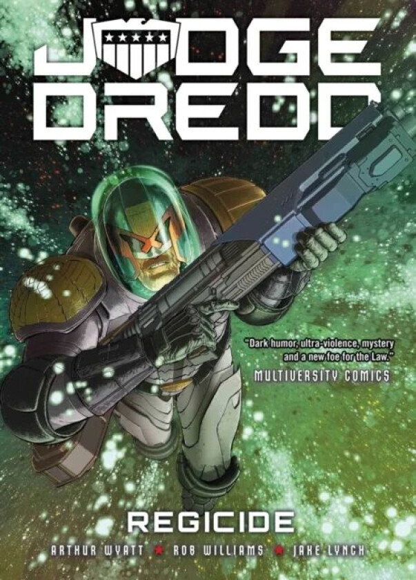 Judge Dredd: Regicide av Arthur Wyatt, Rob Williams