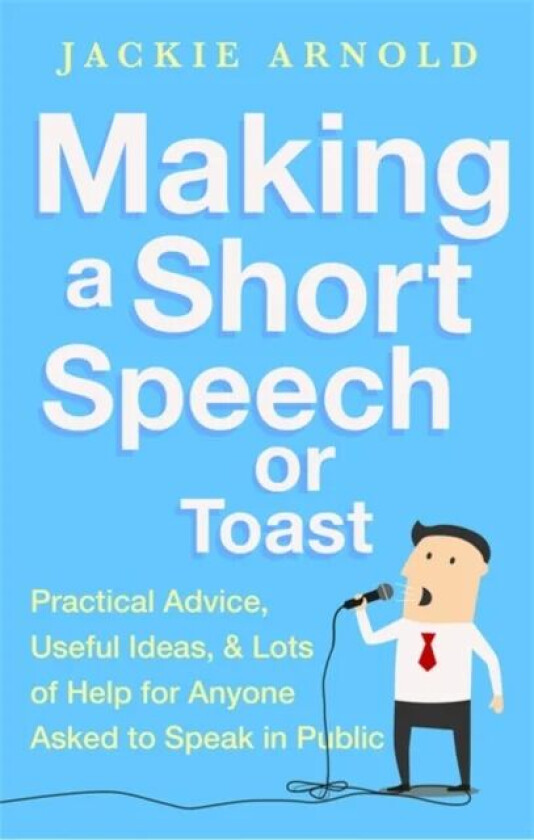Making a Short Speech or Toast av Jackie Arnold
