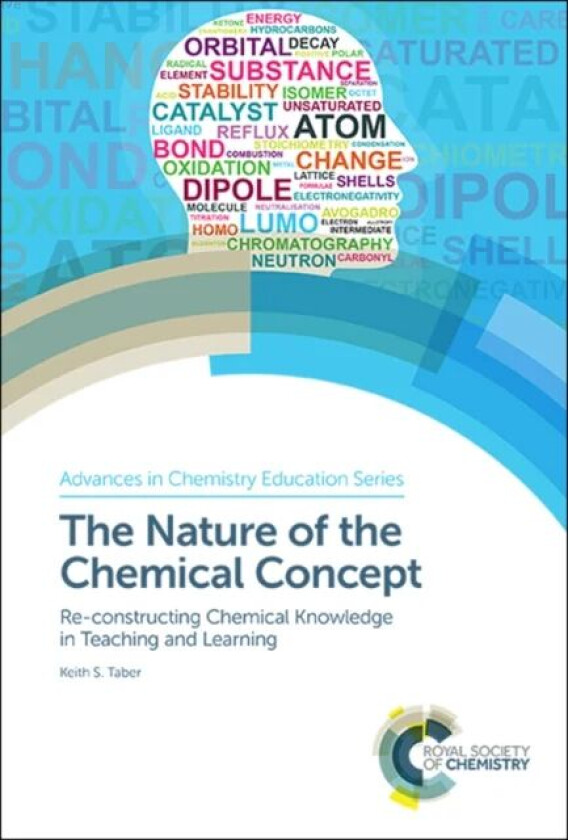 The Nature of the Chemical Concept av Keith S (University of Cambridge UK) Taber
