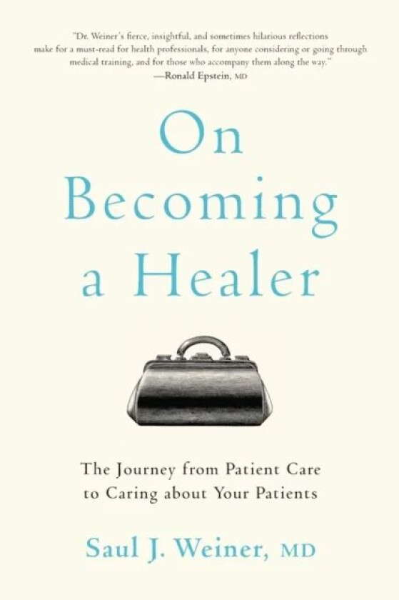 On Becoming a Healer av Saul J. (University of Illinois at Chicago) Weiner