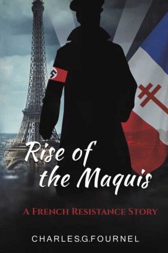 Rise of the Maquis av Charles.G. Fournel