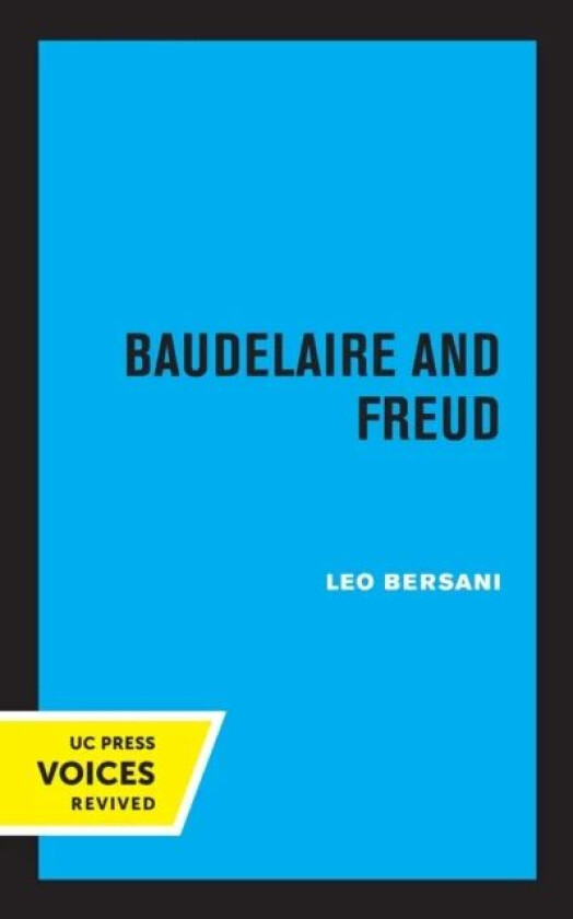 Baudelaire and Freud av Leo Bersani