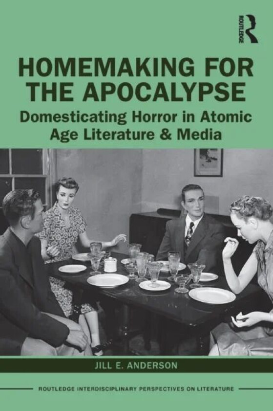 Homemaking for the Apocalypse av Jill E. Anderson