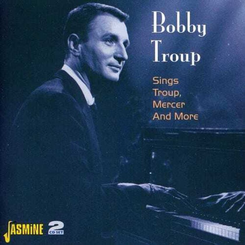 Bobby Troup Sings Troup Mercer & More CD