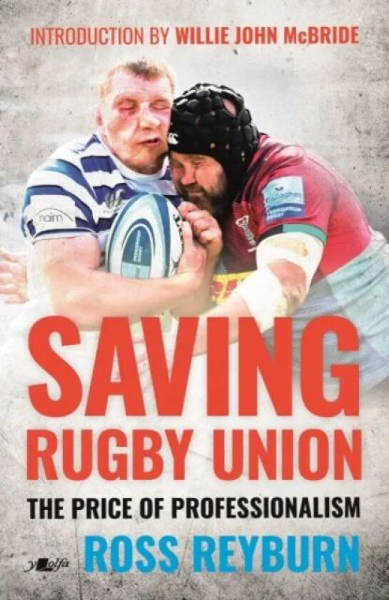 Saving Rugby Union - The Price of Professionalism av Ross Reyburn