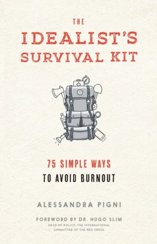 The Idealist's Survival Kit av Alessandra Pigni