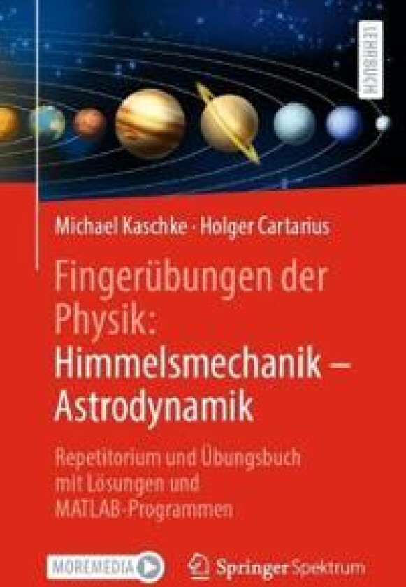 Fingerübungen der Physik: Himmelsmechanik - Astrodynamik