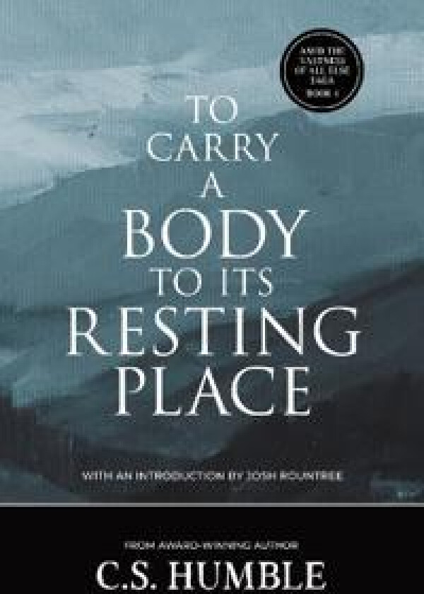 To Carry a Body to Its Resting Place