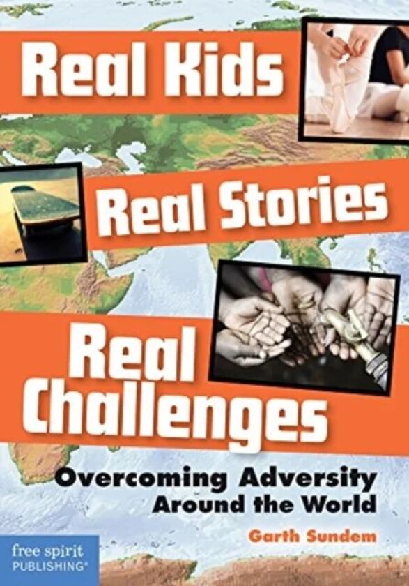 Real Kids Real Stories Real Challenges av Garth Sundem