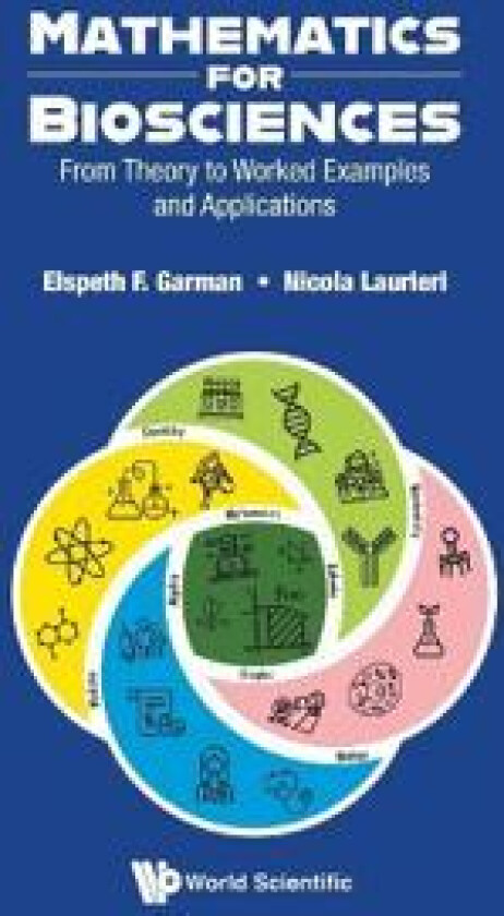 Mathematics For Biosciences: From Theory To Worked Examples And Applications