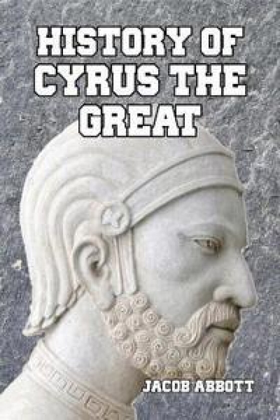 History of Cyrus the Great