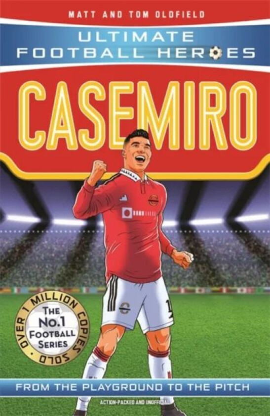 Casemiro (Ultimate Football Heroes) - Collect Them All! av Matt & Tom Oldfield, Ultimate Football Heroes