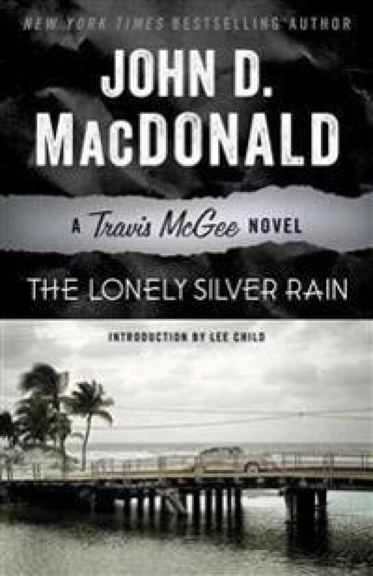 The Lonely Silver Rain: The Lonely Silver Rain: A Travis McGee Novel