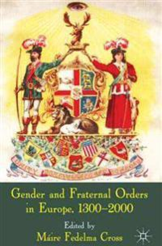Gender and Fraternal Orders in Europe, 1300–2000