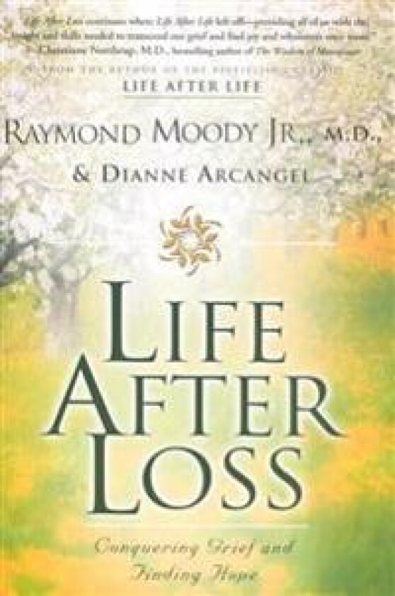 Life After Loss: Conquering Grief and Finding Hope