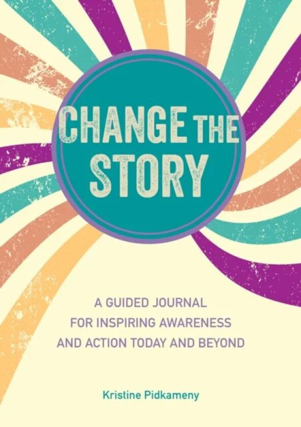 Change the Story av Kristine Pidkameny