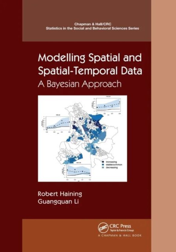 Modelling Spatial and Spatial-Temporal Data av Robert P. Haining, Guangquan Li