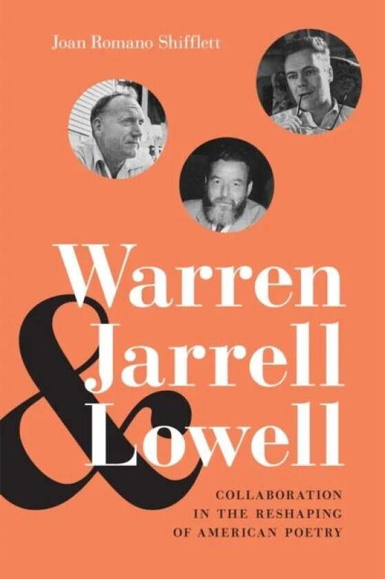 Warren, Jarrell, and Lowell av Joan Romano Shifflett