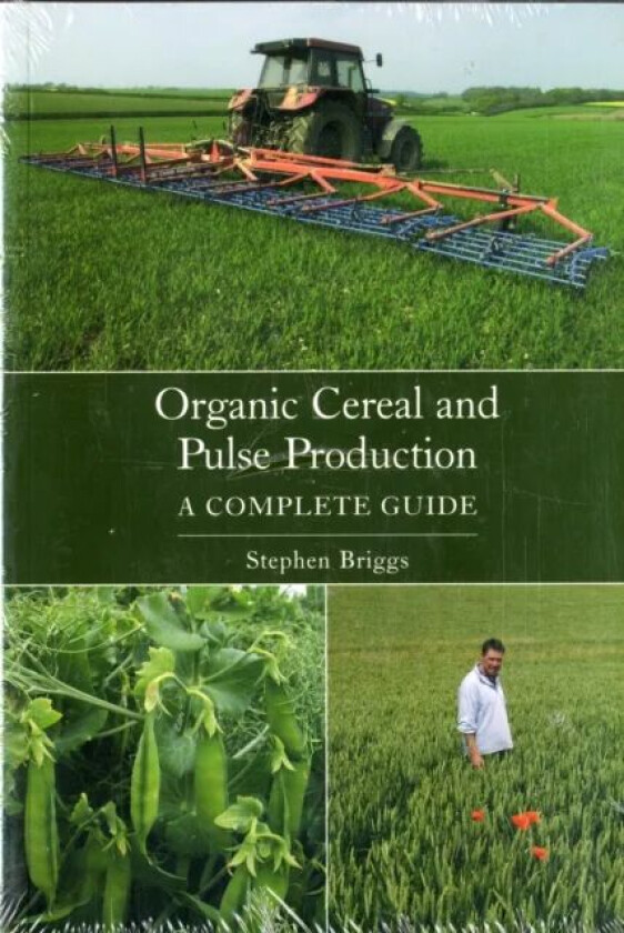 Organic Cereal and Pulse Production av Stephen Briggs