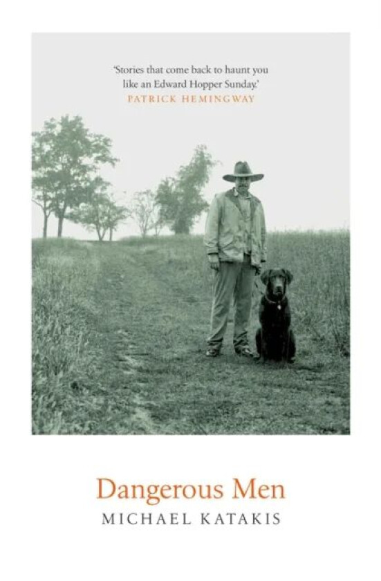 Dangerous Men av Michael Katakis