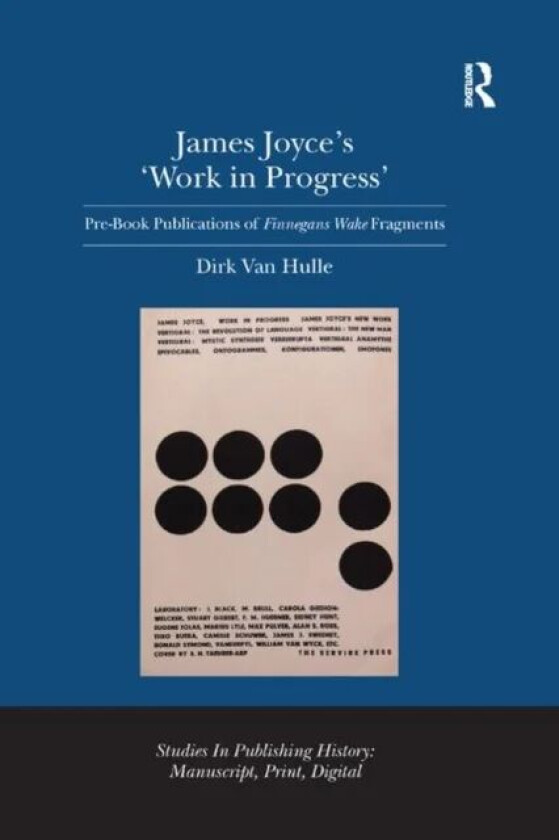 James Joyce's 'Work in Progress' av Dirk Van Hulle