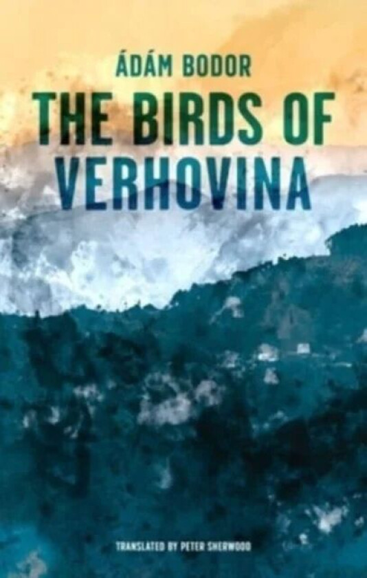 Birds of Verhovina av Adam Bodor