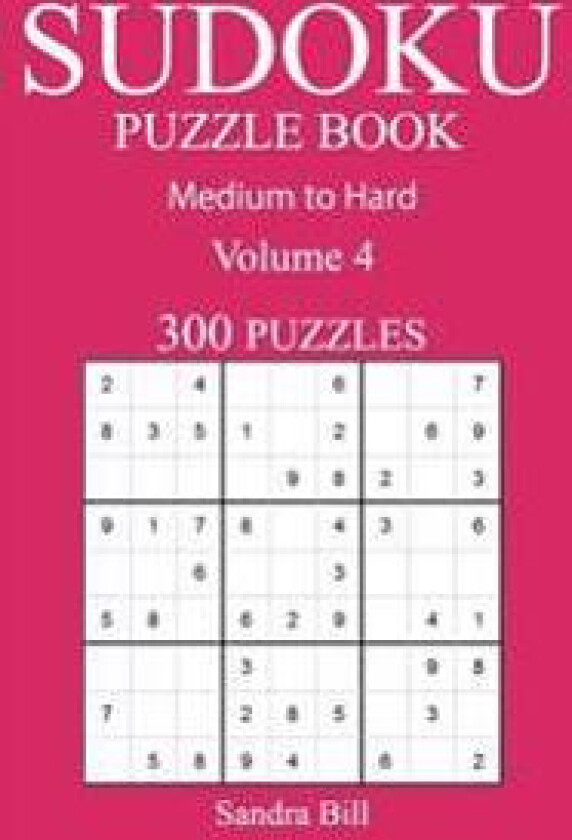 300 Medium to Hard Sudoku Puzzle Book: Volume 4