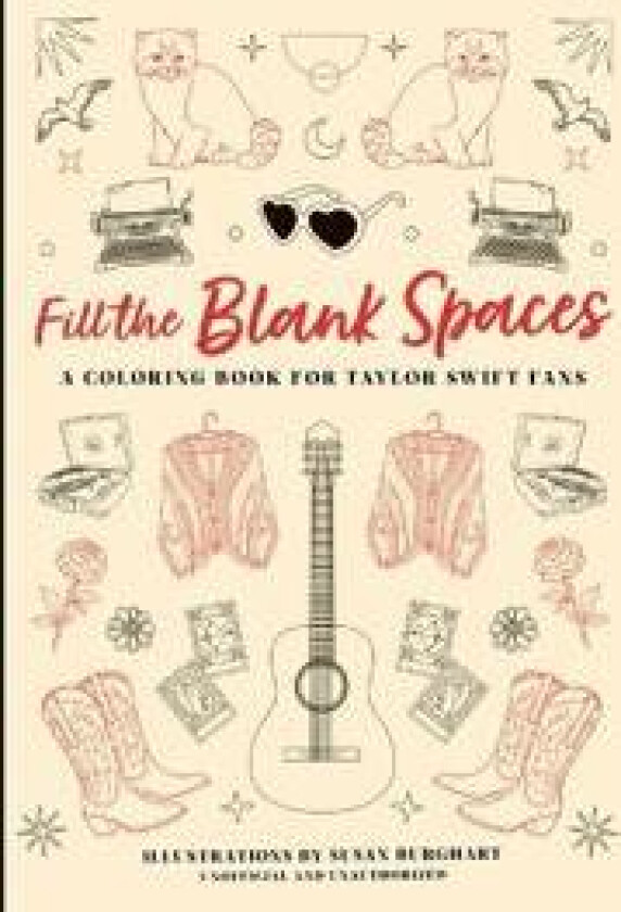 Fill the Blank Spaces: A Coloring Book for Taylor Swift Fans