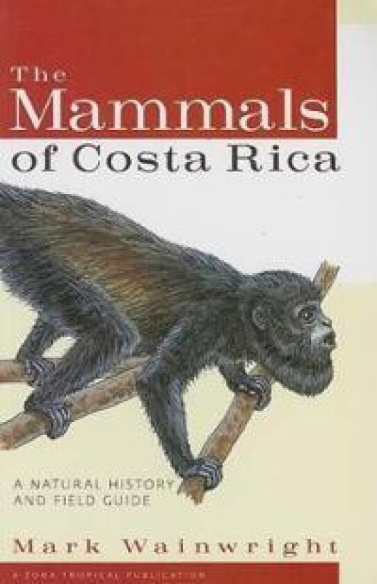 The Mammals of Costa Rica