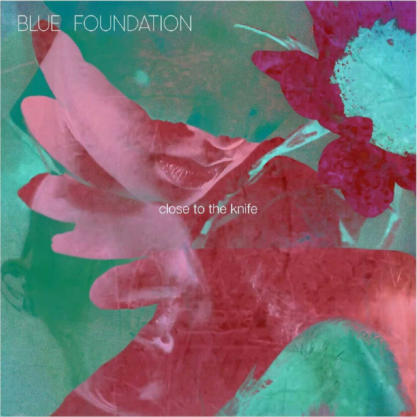 Blue Foundation Close To The Knife LP/Vinyl