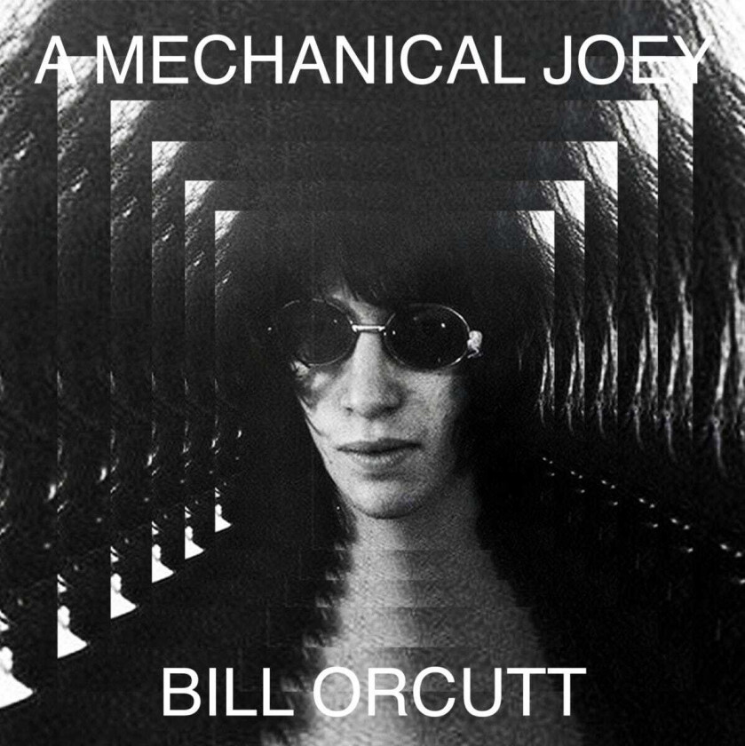Bill Orcutt A Mechanical Joey LP/Vinyl