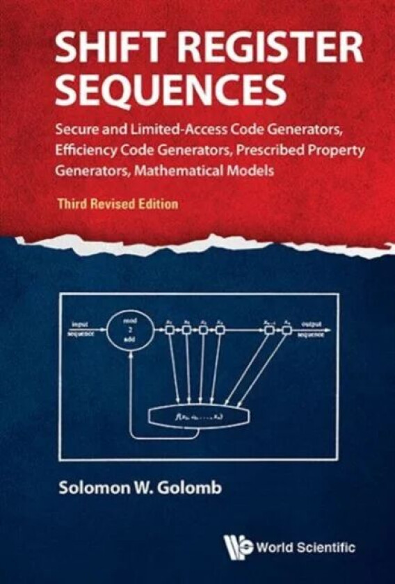 Shift Register Sequences: Secure And Limited-access Code Generators, Efficiency Code Generators, Pre av Solomon W (Univ Of Southern California Usa) Go
